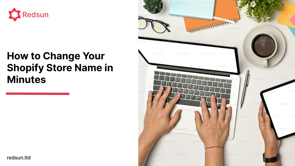 How to Change Your Shopify Store Name in Minutes