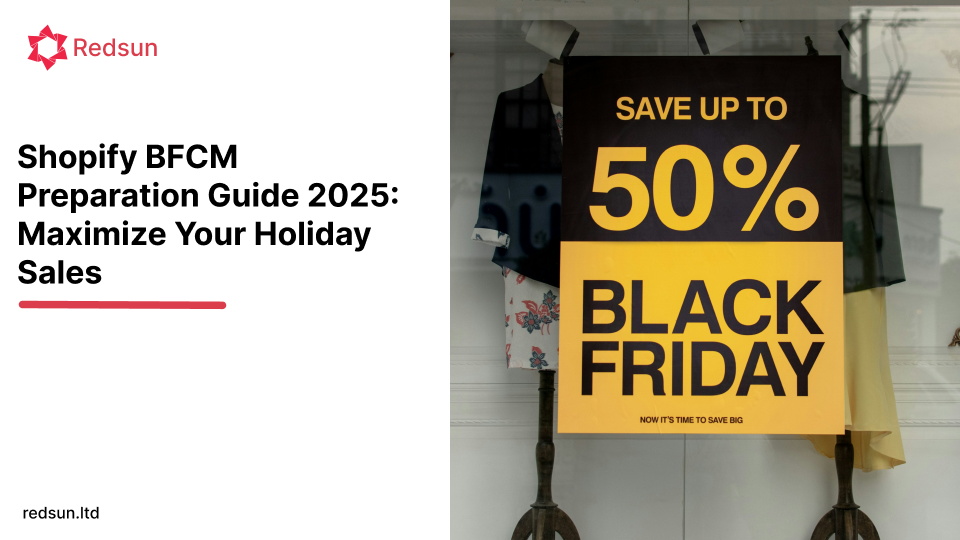 Shopify BFCM Preparation Guide 2025: Maximize Your Holiday Sales